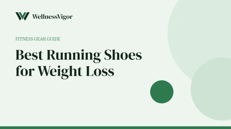 Best Running Shoes for Weight Loss and Heavier Runners (2027): 6 Supportive Picks