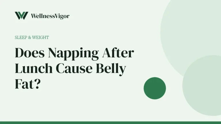 Does Napping After Lunch Cause Belly Fat? What Research Says