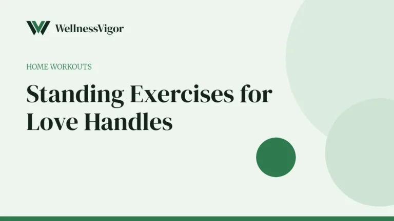 Standing Exercises for Love Handles at Home (No Equipment)