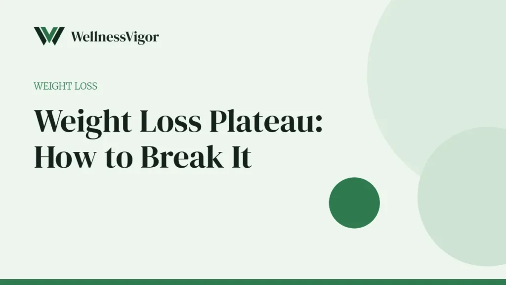 Weight Loss Plateau: Why It Happens and How to Break It
