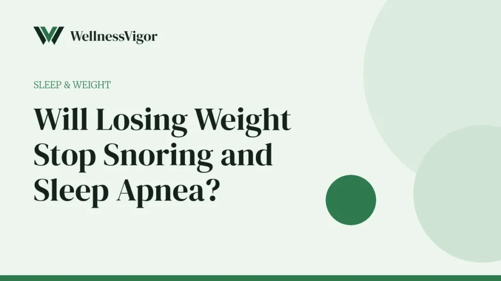 Will Losing Weight Stop Snoring and Sleep Apnea?